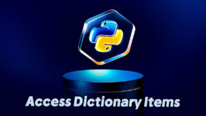 Access Dictionary Items