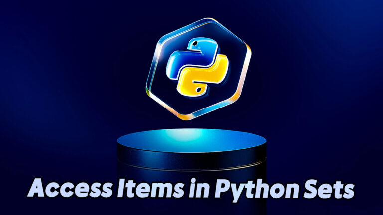 How to Access Items in Python Sets