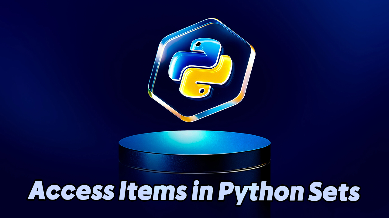 Access Items in Python Sets