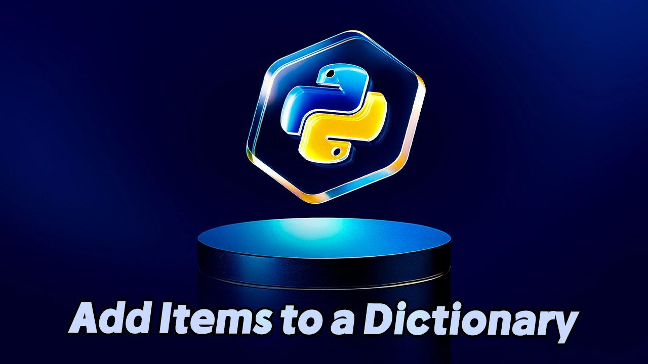 Add Items to a Dictionary