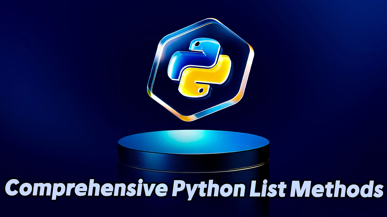 Comprehensiue Python List Methods