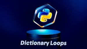 Mastering Dictionary Loops in Python: A Complete Guide