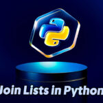How to Join Lists in Python: Concatenation, Append, and Extend Methods