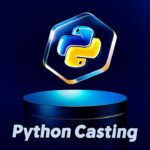 Understanding Python Type Casting: Specify Variable Types with Ease