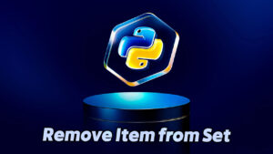 Python Remove Item from Set | Methods Explained with Examples